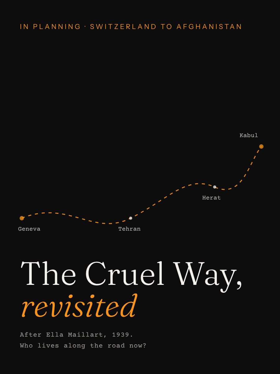 Title card: The Cruel Way, revisited, with a dashed route from Geneva to Kabul